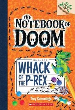 Imagem de WHACK OF THE P-REX - A BRANCHES BOOK - THE NOTEBOOK OF DOOM 5