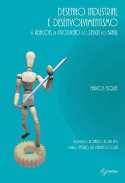 Imagem de DESENHO INDUSTRIAL E DESENVOLVIMENTISMO - AS RELACOES DE PRODUCAO E O ENSINO DO DESIGN NO BRASIL