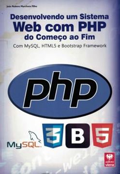 Imagem de DESENVOLVENDO UM SISTEMA WEB COM PHP DO COMECO AO FIM - COM MYSQL, HTML5 E BOOTSTRAP FRAMEWORK