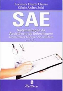 Imagem de SAE - SISTEMATIZACAO DA ASSISTENCIA DE ENFERMAGEM - CONSIDERACOES TEORICAS E APLICABILIDADE - 2ª ED