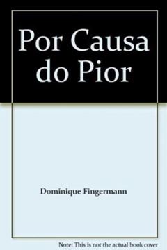 Imagem de POR CAUSA DO PIOR