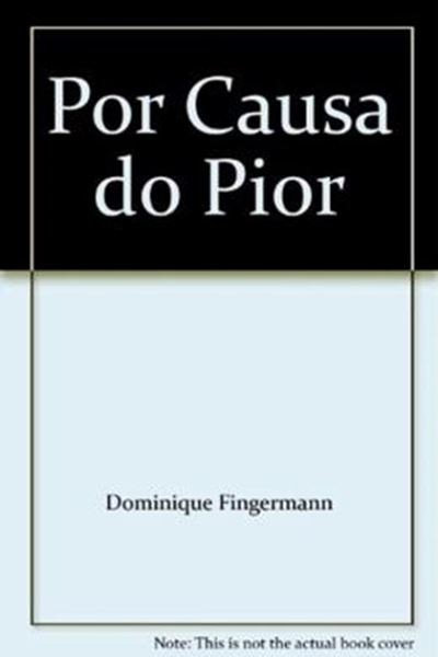 Picture of POR CAUSA DO PIOR