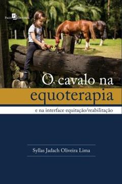 Imagem de CAVALO NA EQUOTERAPIA, O - E NA INTERFACE EQUITACAOREABILITACAO