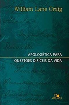 Imagem de APOLOGETICA PARA QUESTOES DIFICEIS DA VIDA 