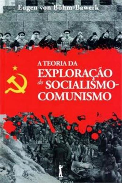 Picture of TEORIA DA EXPLORACAO DO SOCIALISMO-COMUNISMO, A