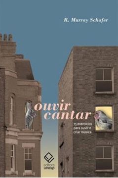 Imagem de OUVIRCANTAR - 75 EXERCICIOS PARA OUVIR E CRIAR MUSICA