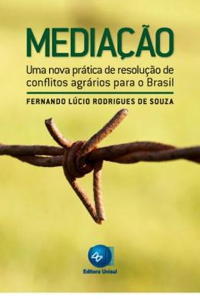 Picture of MEDIACAO - UMA NOVA PRATICA DE RESOLUCAO DE CONFLITOS AGRARIOS PARA O BRASIL