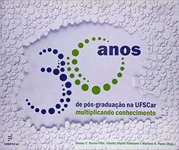 Imagem de 30 ANOS DE POS-GRADUACAO NA UFSCAR