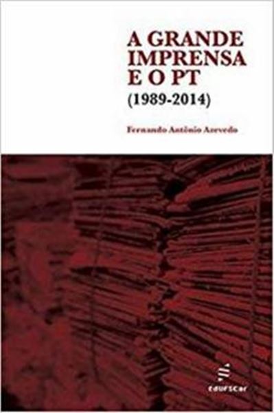 Picture of GRANDE IMPRENSA E O PT, A