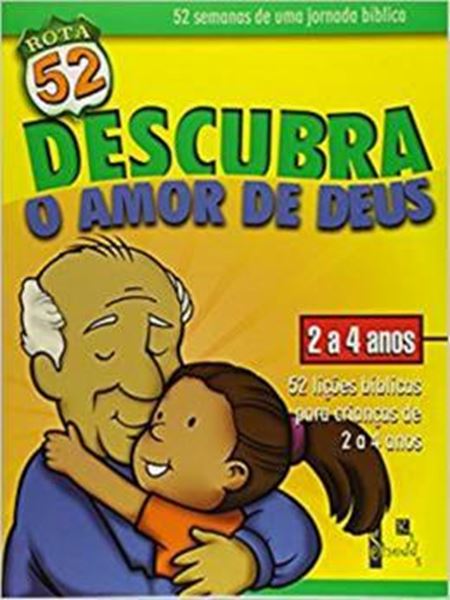 Picture of ROTA 52 - DESCUBRA O AMOR DE DEUS - 52 LICOES BIBLICAS PARA CRIANCAS DE 2 A 4 ANOS 