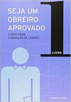 Imagem de SEJA UM OBREIRO APROVADO - VOL. 1 - NOVA EDICAO REVISADA
