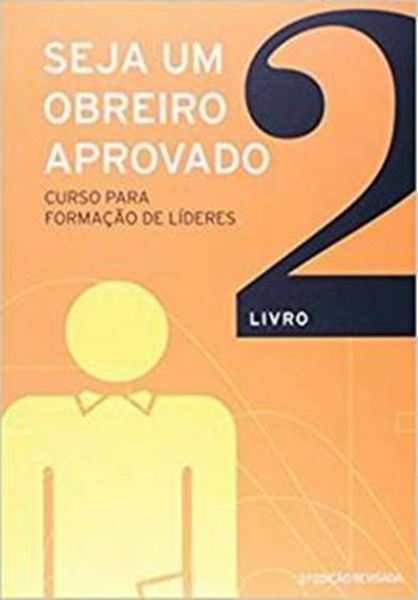 Picture of SEJA UM OBREIRO APROVADO - VOL. 2 - NOVA EDICAO REVISADA