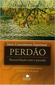 Imagem de SERIE CRESCIMENTO ESPIRITUAL - VOL. 14 - PERDAO - 8 ESTUDOS PARA DESENVOLVIMENTO INDIVIDUAL OU EM GRUPO