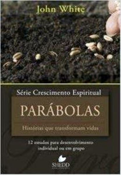 Picture of SERIE CRESCIMENTO ESPIRITUAL - VOL. 17 - PARABOLAS - 12 ESTUDOS PARA DESENVOLVIMENTO INDIVIDUAL OU EM GRUPO