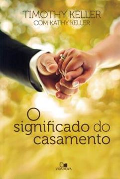 Imagem de SIGNIFICADO DO CASAMENTO, O