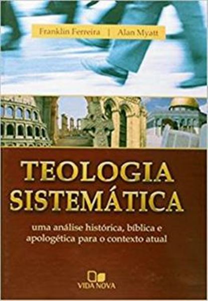 Picture of TEOLOGIA SISTEMATICA - (FRANKLIN E MYATT) - 2ª ED