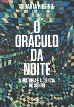 Imagem de ORACULO DA NOITE, O - A HISTORIA E A CIENCIA DO SONHO