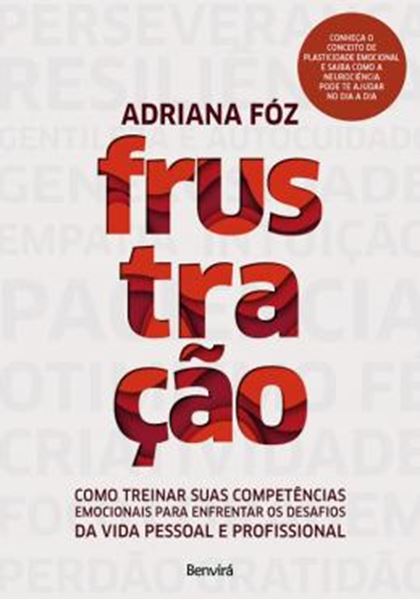 Picture of FRUSTRACAO - COMO TREINAR SUAS COMPETENCIAS EMOCIONAIS PARA ENFRENTAR OS DESAFIOS DA VIDA PESSOAL E PROFISSIONAL