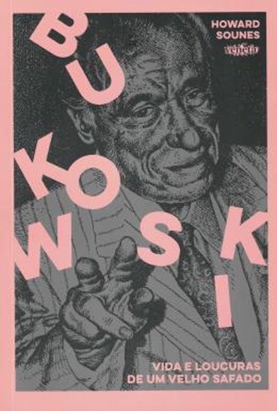 Picture of BUKOWSKI - VIDA E LOUCURAS DE UM VELHO SAFADO