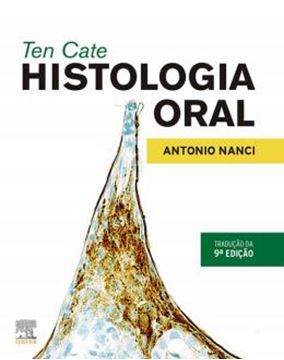 Imagem de TEN CATE - HISTOLOGIA ORAL - TRADUCAO DA 9ª EDICAO