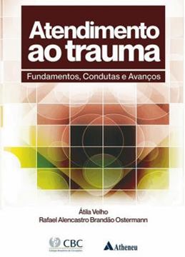 Imagem de ATENDIMENTO AO TRAUMA - FUNDAMENTOS, CONDUTAS E AVANCOS