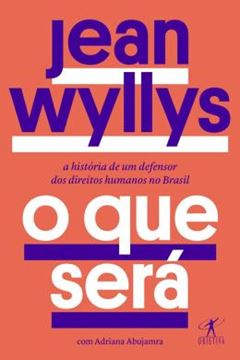 Imagem de QUE SERA, O - A HISTORIA DE UM DEFENSOR DOS DIREITOS HUMANOS NO BRASIL