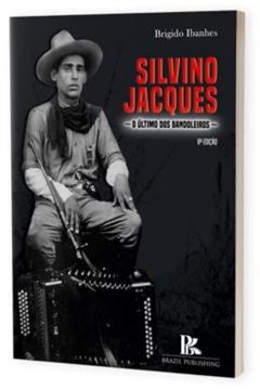 Imagem de SILVINO JACQUES O ULTIMO DOS BANDOLEIROS - 8ª ED. 