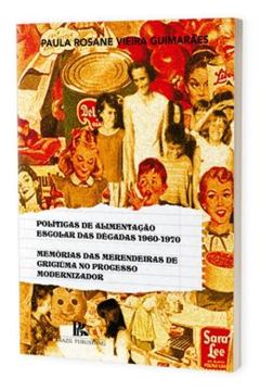 Imagem de POLITICAS DE ALIMENTACAO ESCOLAR DAS DECADAS 1960-1970 - MEMORIAS DAS MERENDERIAS DE CRICIUMA NO PROCESSO DE MODERNIZACAO 