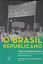 Imagem de BRASIL REPUBLICANO, O - VOL. 3 - O TEMPO DA EXPERIENCIA DEMOCRATICA - DA DEMOCRATIZACAO DE 1945 AO GOLPE CIVIL-MILITAR DE 1964 - TERCEIRA REPUBLICA - 1945-1964 - 8ª ED.