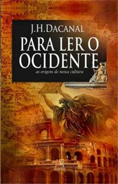 Imagem de PARA LER O OCIDENTE - AS ORIGENS DE NOSSA CULTURA - 2ª ED. 