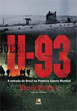Imagem de U-93 A ENTRADA DO BRASIL NA PRIMEIRA GUERRA MUNDIAL