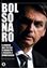 Imagem de BOLSONARO - O HOMEM QUE PEITOU O EXERCITO E DESAFIA A DEMOCRACIA