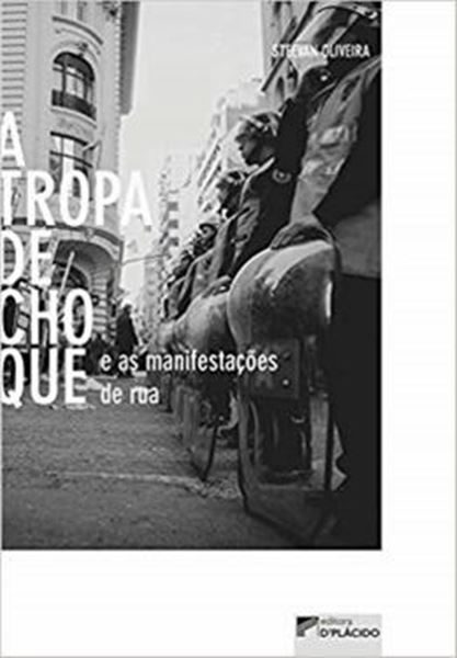 Picture of TROPA DE CHOQUE E AS MANIFESTACOES DE RUA, A