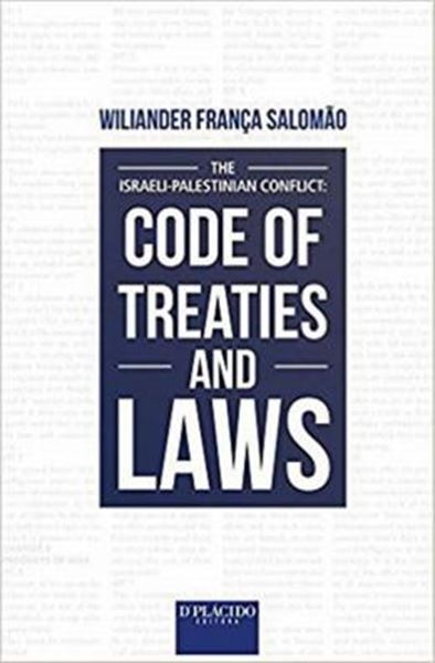 Picture of THE ISRALEI-PALESTINIAN CONFLICT - CODE OF TREATIES AND LAWS