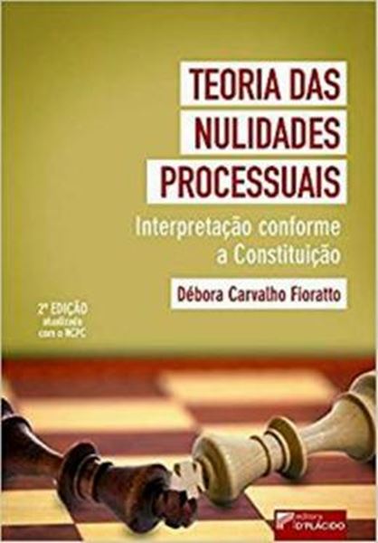 Picture of TEORIA DAS NULIDADES PROCESSUAIS - INTERPRETACAO CONFORME A CONSTITUICAO - 2ª ED
