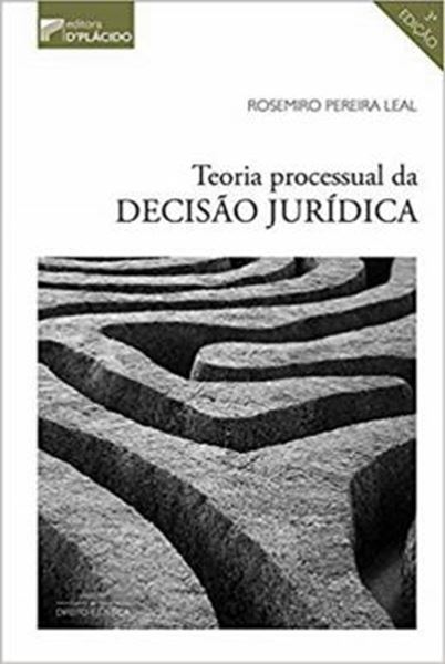 Picture of TEORIA PROCESSUAL DA DECISAO JURIDICA - 3ª ED