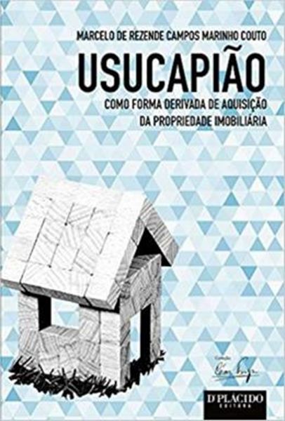 Picture of USUCAPIAO COMO FORMA DERIVADA DE AQUISICAO DA PROPRIEDADE IMOBILIARIA