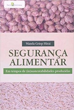 Imagem de SEGURANCA ALIMENTAR EM TEMPOS DE INSUSTENTABILIDADES PRODUZIDAS