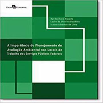Imagem de IMPORTANCIA DO PLANEJAMENTO DA AVALIACAO AMBIENTAL NOS LOCAIS DE TRABALHO DOS SERVICOS PUBLICOS FEDERAIS, A