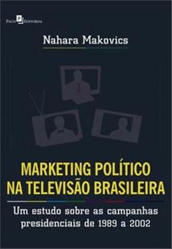 Imagem de MARKETING POLITICO NA TELEVISAO BRASILEIRA