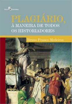 Imagem de PLAGIARIO, A MANEIRA DE TODOS OS HISTORIADORES