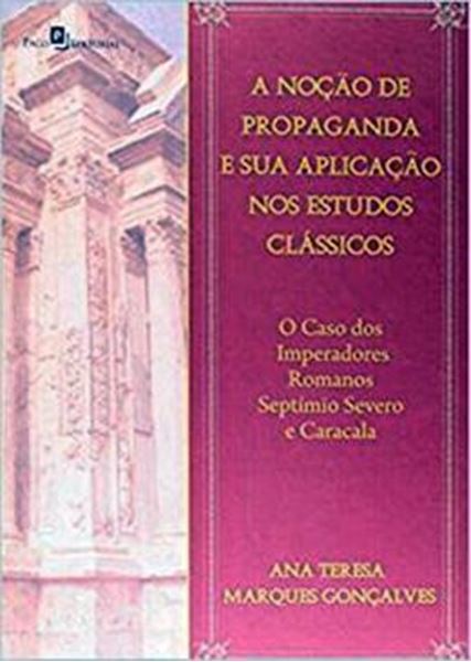 Picture of NOCAO DE PROPAGANDA E SUA APLICACAO NOS ESTUDOS CLASSICOS, A