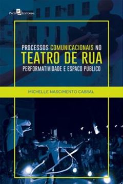 Imagem de PROCESSOS COMUNICACIONAIS NO TEATRO DE RUA