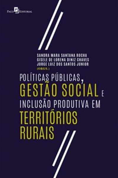 Picture of POLITICAS PUBLICAS, GESTAO SOCIAL E INCLUSAO PRODUTIVA EM TERRITORIOS RURAIS