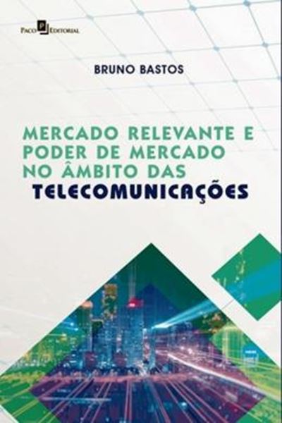 Picture of MERCADO RELEVANTE E PODER DE MERCADO NO AMBITO DAS TELECOMUNICACOES