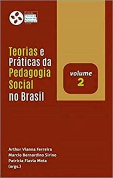 Imagem de TEORIAS E PRATICAS DA PEDAGOGIA SOCIAL NO BRASIL V. 2