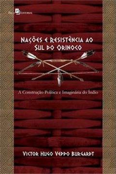 Imagem de NACOES E RESISTENCIA AO SUL DO ORINOCO