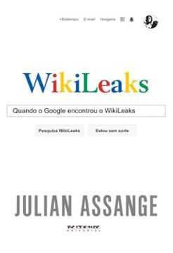 Imagem de QUANDO O GOOGLE ENCONTROU O WIKILEAKS