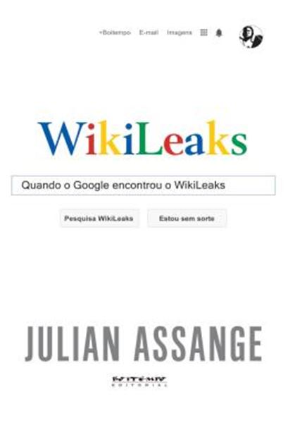 Picture of QUANDO O GOOGLE ENCONTROU O WIKILEAKS