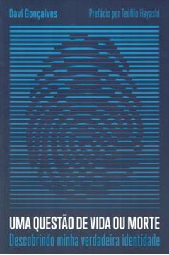 Imagem de UMA QUESTAO DE VIDA OU MORTE - DESCOBRINDO MINHA VERDADEIRA IDENTIDADE